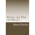 Until the Day or Night