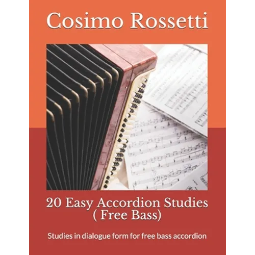 20 Easy Accordion Studies ( Free Bass): Studies in dialogue form for free bass accordion