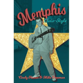 Memphis Elvis-Style: The definitive guidebook to the King's city.