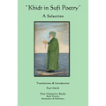 Khidr in Sufi Poetry: A Selection