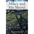 Mikey and His Shovel