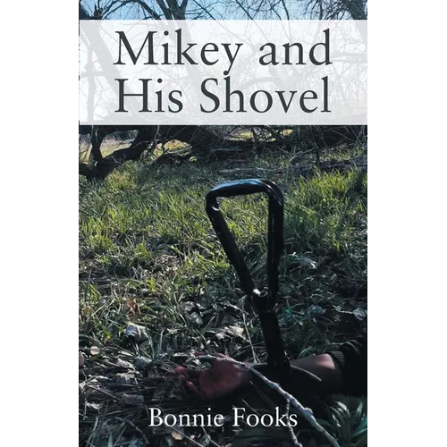Mikey and His Shovel