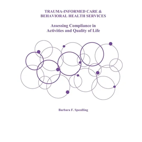 Trauma-Informed Care and Behavioral Health Services: Assessing Compliance in Activities and Quality of Life