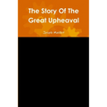 The Story Of The Great Upheaval