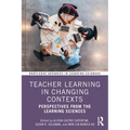 Teacher Learning in Changing Contexts: Perspectives from the Learning Sciences