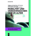 Mobilität und Verkehrssicherheit im Alter