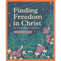 Finding Freedom in Christ: An 8-Week Study of Galatians