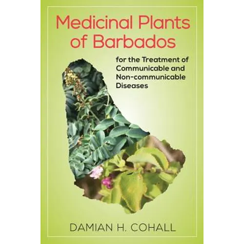Medicinal Plants of Barbados for the Treatment of Communicable and Non-Communicable Diseases
