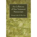 Six Collations of New Testament Manuscripts