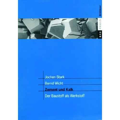 Zement Und Kalk: Der Baustoff ALS Werkstoff