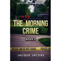 The (Early) Morning Crime