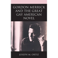 Gordon Merrick and the Great Gay American Novel