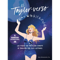 El Taylor-Verso: La Vida de Taylor Swift a Través de Sus Letras / Into the Taylor-Verse