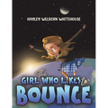 The Girl Who Likes to Bounce