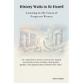 History Waits To Be Heard