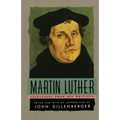 Martin Luther: Selections from His Writing