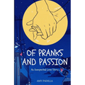 Of Pranks and Passion: An Unexpected Love Story
