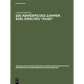 Die Abwürfe des zahmen Edelhirsches "Hans"