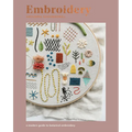 Embroidery: A Modern Guide to Botanical Embroidery