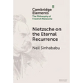 Nietzsche on the Eternal Recurrence