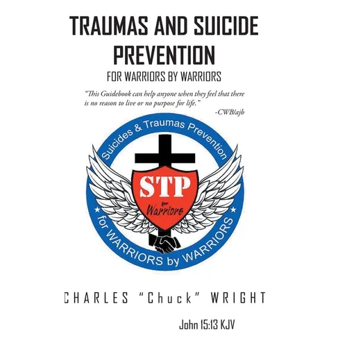 Traumas and Suicide Prevention: For Warriors by Warriors