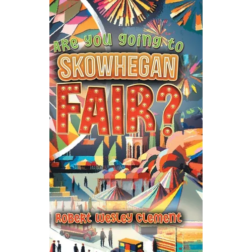 Are You Going to Skowhegan Fair?
