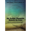 Bat, Scalpel, Sheepskin, Beneath the Cross: Narratives on the Life of Gail Eason Hopkins
