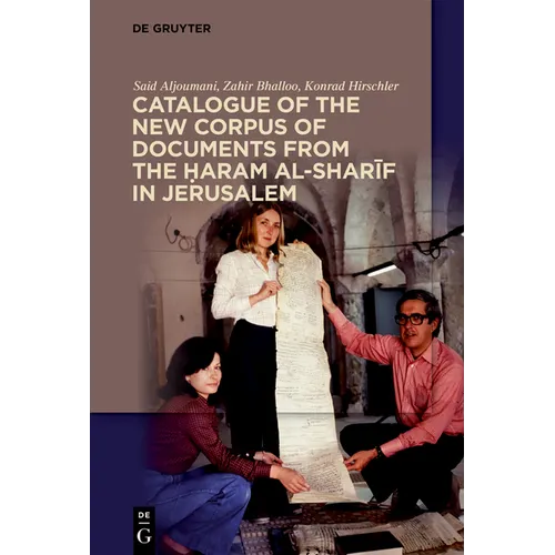 Catalogue of the New Corpus of Documents from the Ḥaram al-sharīf in Jerusalem