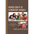 Gender Equity in Elementary Schools: A Road Map for Learning and Positive Change