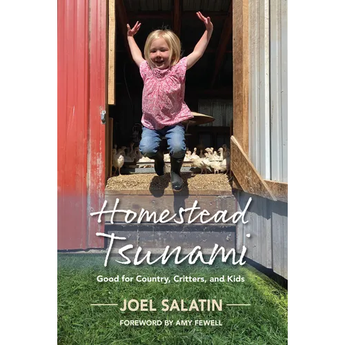 Homestead Tsunami: Good for Country, Critters, and Kids