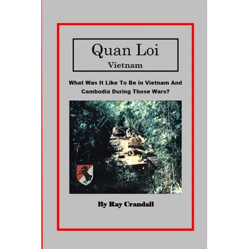 Quan Loi Vietnam: What Was It Like To Be In Vietnam And Cambodia During Those Wars?