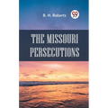 The Missouri Persecutions