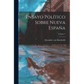Ensayo Político Sobre Nueva España; Volume 5