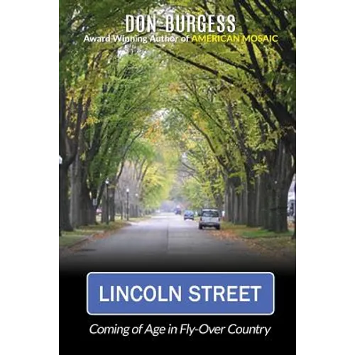 Lincoln Street: Coming of Age in Fly-Over Country