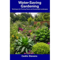 Water-Saving Gardening: Techniques for Thriving Plants and Sustainable Landscapes