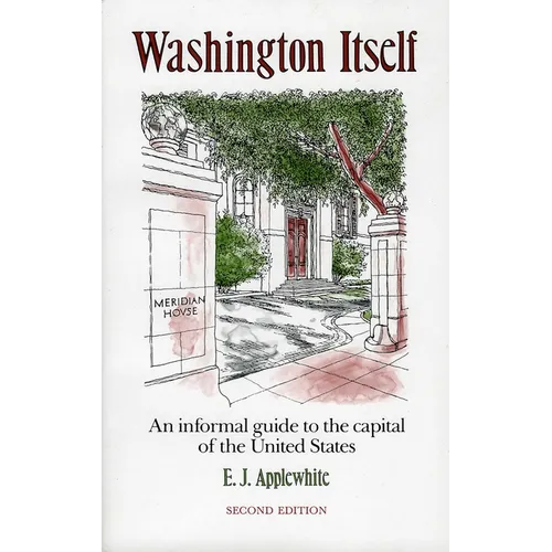 Washington Itself: An Informal Guide to the Capital of the United States