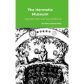 The Hermetic Museum: Volume's One and Two combined