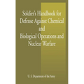 Soldier's Handbook for Defense Against Chemical and Biological Operations and Nuclear Warfare