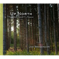 Up North: Reflections, Moments & Memories