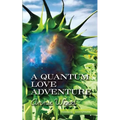 A Quantum Love Adventure