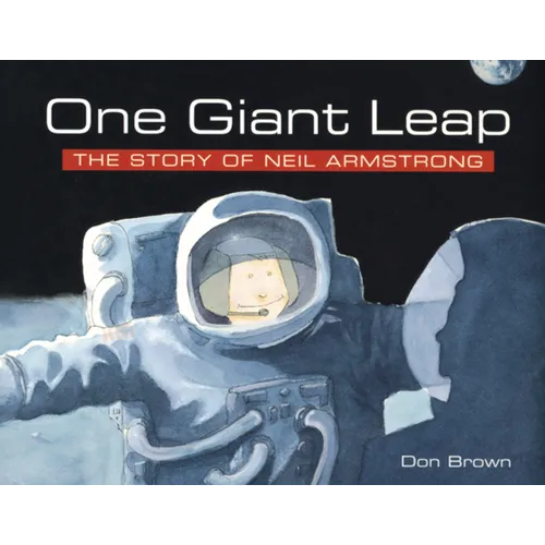 One Giant Leap: The Story of Neil Armstrong