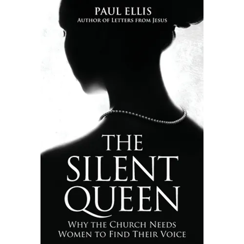 The Silent Queen: Why the Church Needs Women to Find their Voice