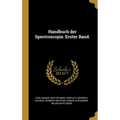 Handbuch der Spectroscopie. Erster Band.