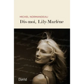 Dis-moi, Lily Marlène