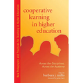 Cooperative Learning in Higher Education: Across the Disciplines, Across the Academy