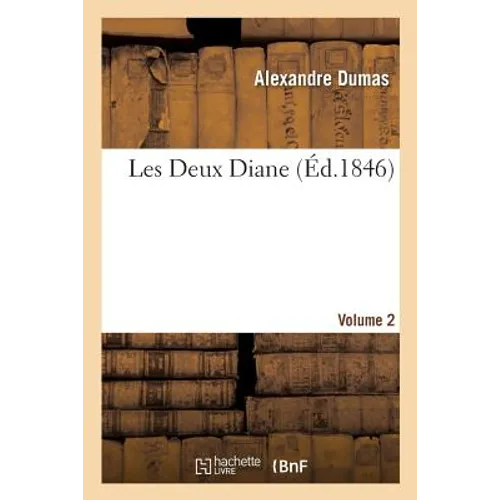Les Deux Diane. Volume 2