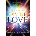 A Journey Into Divine Love: A Revelation of the Song of Songs