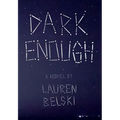 Dark Enough