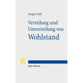 Verteilung Und Umverteilung Von Wohlstand: Bestandsaufnahme Und Folgen Der Sozialen Polarisierung in Deutschland