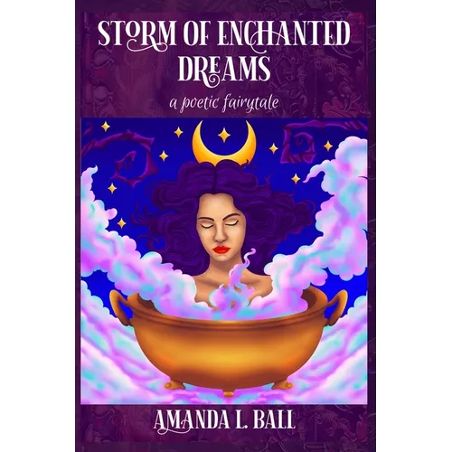 Storm of Enchanted Dreams: a poetic fairytale